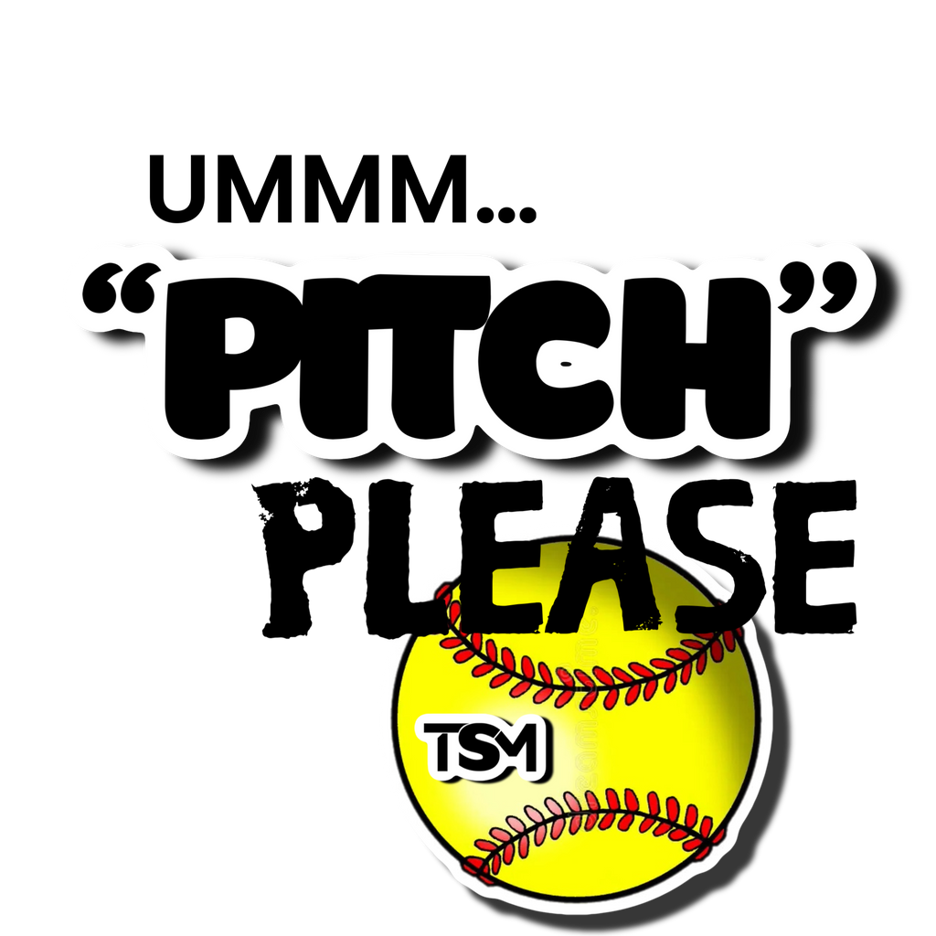 Ummm..."PITCH" Please Tee